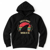 Guess What Week It Is Funny Shark Gift Hoodie