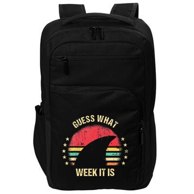 Guess What Week It Is Funny Shark Gift Impact Tech Backpack