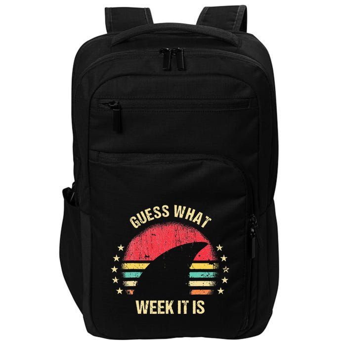Guess What Week It Is Funny Shark Gift Impact Tech Backpack