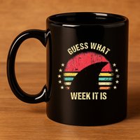 Guess What Week It Is Funny Shark Gift 11oz C Handle Ceramic Mug