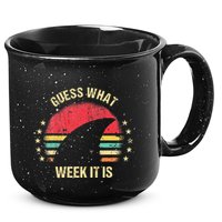 Guess What Week It Is Funny Shark Gift 15oz Campfire Ceramic Mug