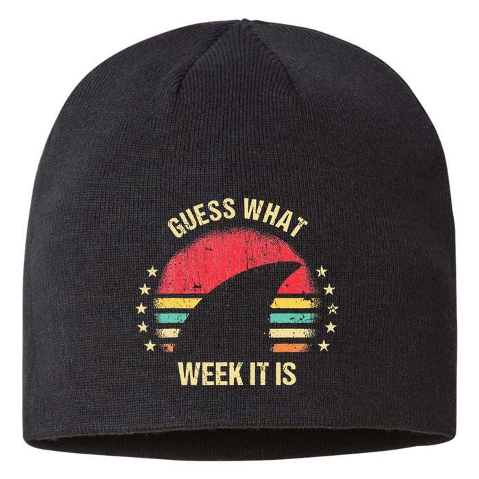 Guess What Week It Is Funny Shark Gift Sustainable Beanie