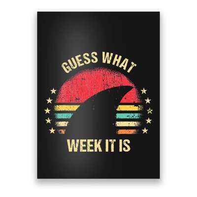 Guess What Week It Is Funny Shark Gift Poster