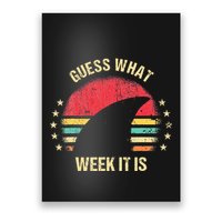 Guess What Week It Is Funny Shark Gift Poster