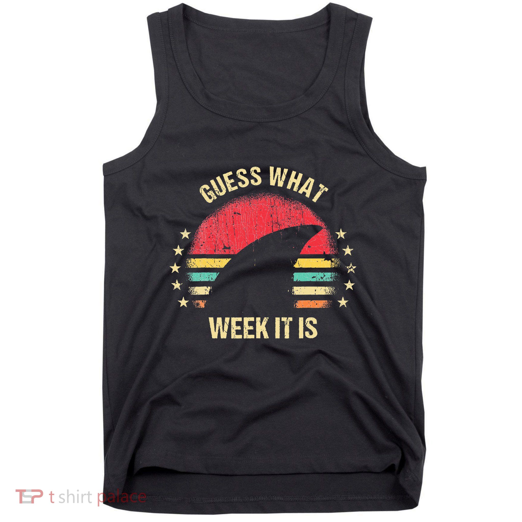 Guess What Week It Is Funny Shark Gift Tank Top