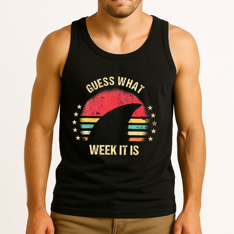 Guess What Week It Is Funny Shark Gift Tank Top