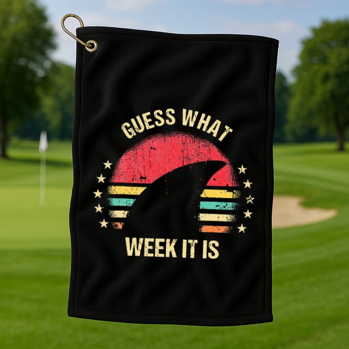 Guess What Week It Is Funny Shark Gift Golf Towel