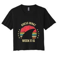 Guess What Week It Is Funny Shark Gift Crop Top