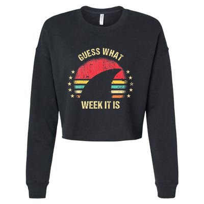 Guess What Week It Is Funny Shark Gift Cropped Pullover Crew