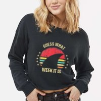 Guess What Week It Is Funny Shark Gift Cropped Pullover Crew