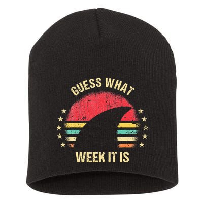 Guess What Week It Is Funny Shark Gift Short Acrylic Beanie