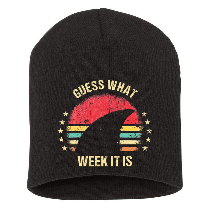 Guess What Week It Is Funny Shark Gift Short Acrylic Beanie