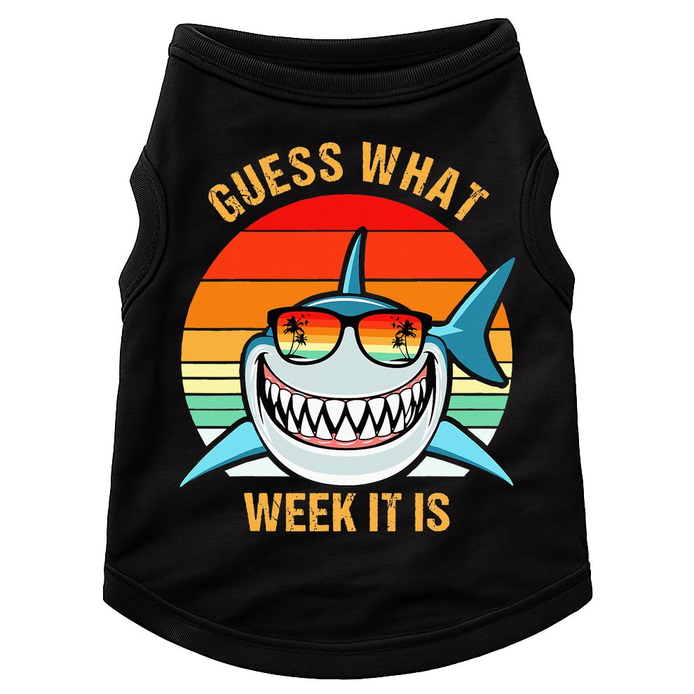 Guess What Week It Is Funny Shark Gift Doggie Tank