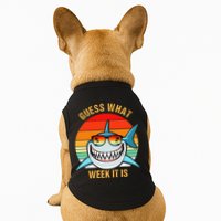 Guess What Week It Is Funny Shark Gift Doggie Tank