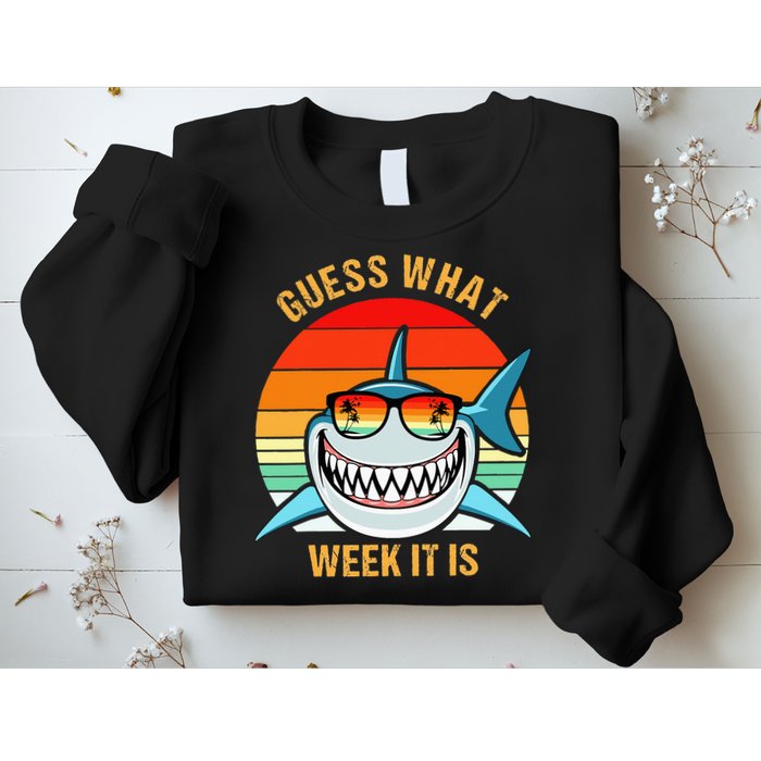 Guess What Week It Is Funny Shark Gift Sweatshirt
