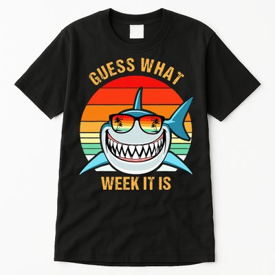 Guess What Week It Is Funny Shark Gift Tall T-Shirt