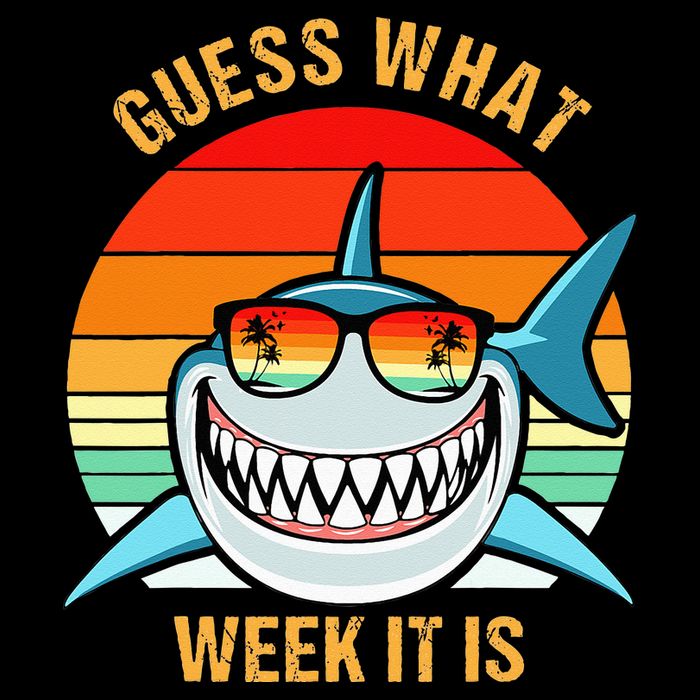 Guess What Week It Is Funny Shark Gift Button