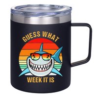 Guess What Week It Is Funny Shark Gift 12oz Stainless Steel Coffee Mug