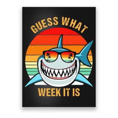 Guess What Week It Is Funny Shark Gift Poster