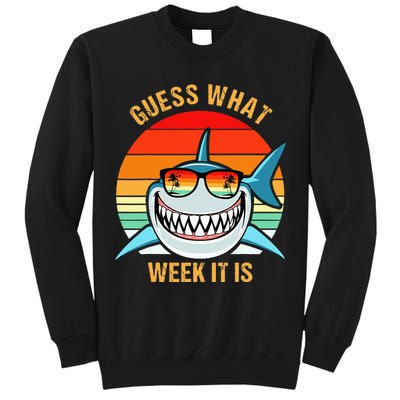 Guess What Week It Is Funny Shark Gift Tall Sweatshirt