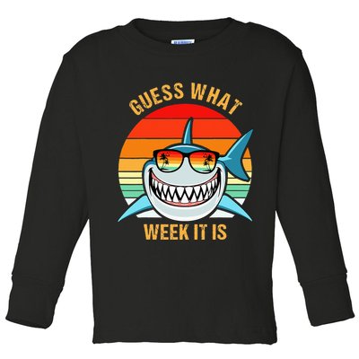 Guess What Week It Is Funny Shark Gift Toddler Long Sleeve Shirt