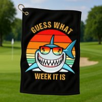 Guess What Week It Is Funny Shark Gift Golf Towel