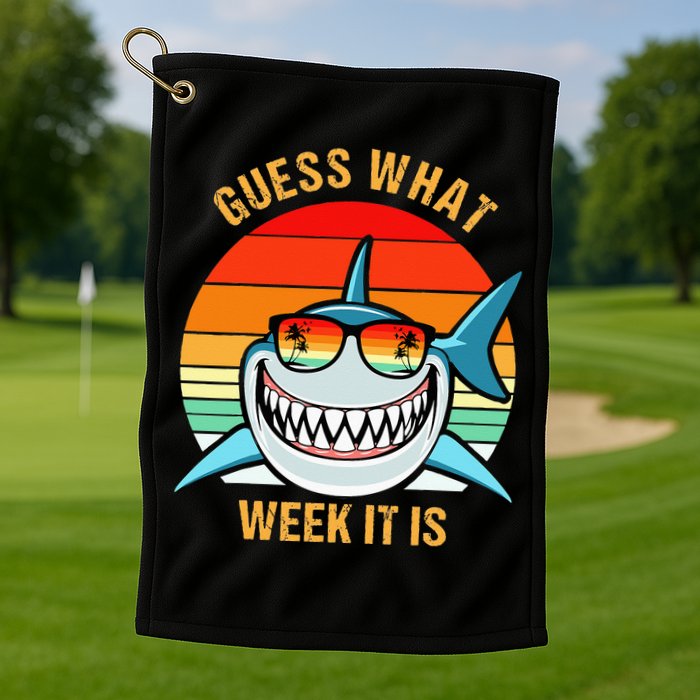 Guess What Week It Is Funny Shark Gift Golf Towel