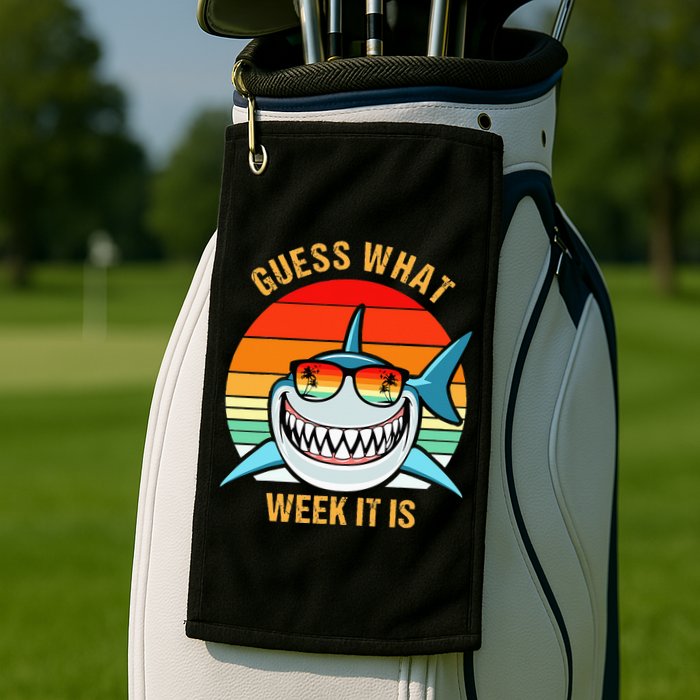Guess What Week It Is Funny Shark Gift Golf Towel