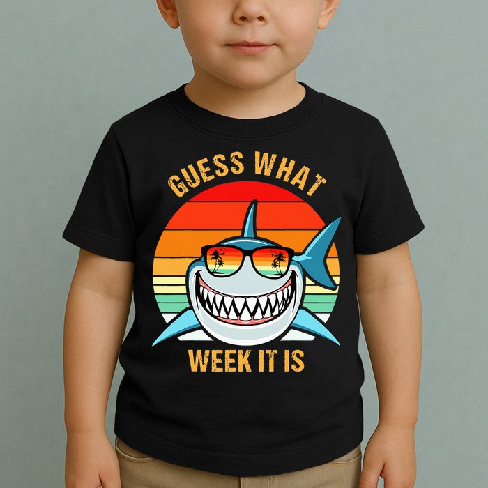 Guess What Week It Is Funny Shark Gift Toddler T-Shirt