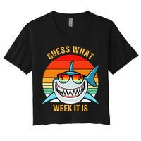 Guess What Week It Is Funny Shark Gift Crop Top