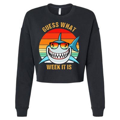 Guess What Week It Is Funny Shark Gift Cropped Pullover Crew