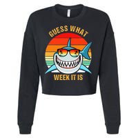 Guess What Week It Is Funny Shark Gift Cropped Pullover Crew