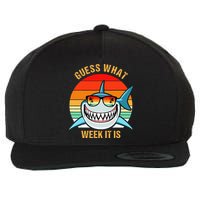 Guess What Week It Is Funny Shark Gift Wool Snapback Cap