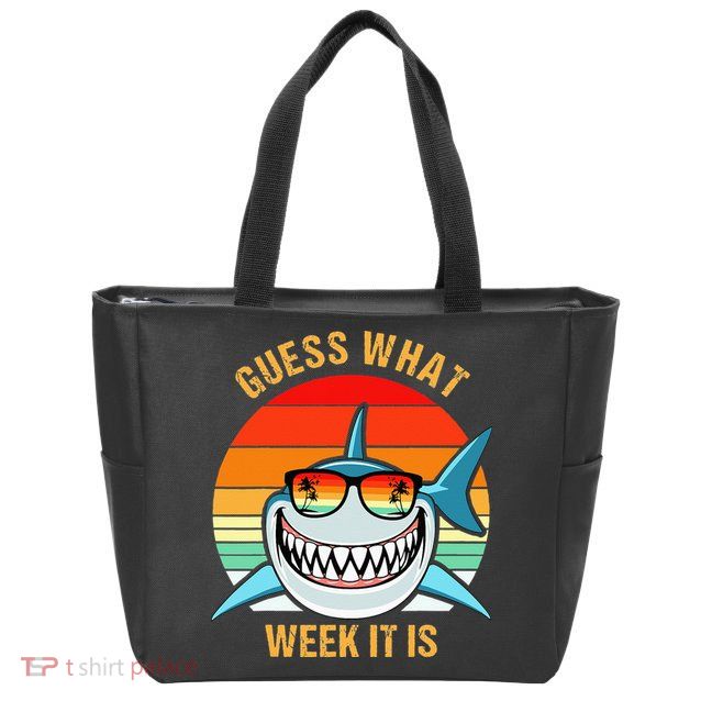 Guess What Week It Is Funny Shark Gift Zip Tote Bag