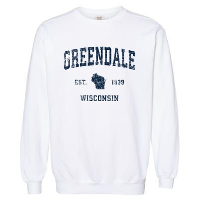 Greendale Wisconsin Wi Vintage Sports Design Garment-Dyed Sweatshirt