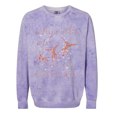 Gymnastics Why Walk When You Can Cartwheel Gift Colorblast Crewneck Sweatshirt