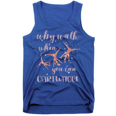 Gymnastics Why Walk When You Can Cartwheel Gift Tank Top