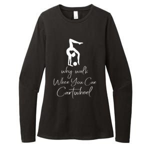 Gymnast Why Walk When You Can Cartwheel Gift Womens CVC Long Sleeve Shirt