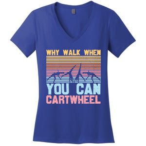 Gymnast Why Walk When You Can Cartwheel Gift Women's V-Neck T-Shirt