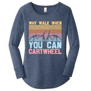 Gymnast Why Walk When You Can Cartwheel Gift Women's Perfect Tri Tunic Long Sleeve Shirt