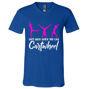 Gymnast Why Walk When You Can Cartwheel Gift V-Neck T-Shirt