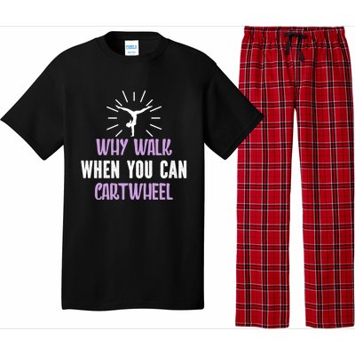 Gymnast Why Walk When You Can Cartwheel Funny Gift Pajama Set