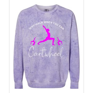 Gymnast Why Walk When You Can Cartwheel Cool Gift Colorblast Crewneck Sweatshirt