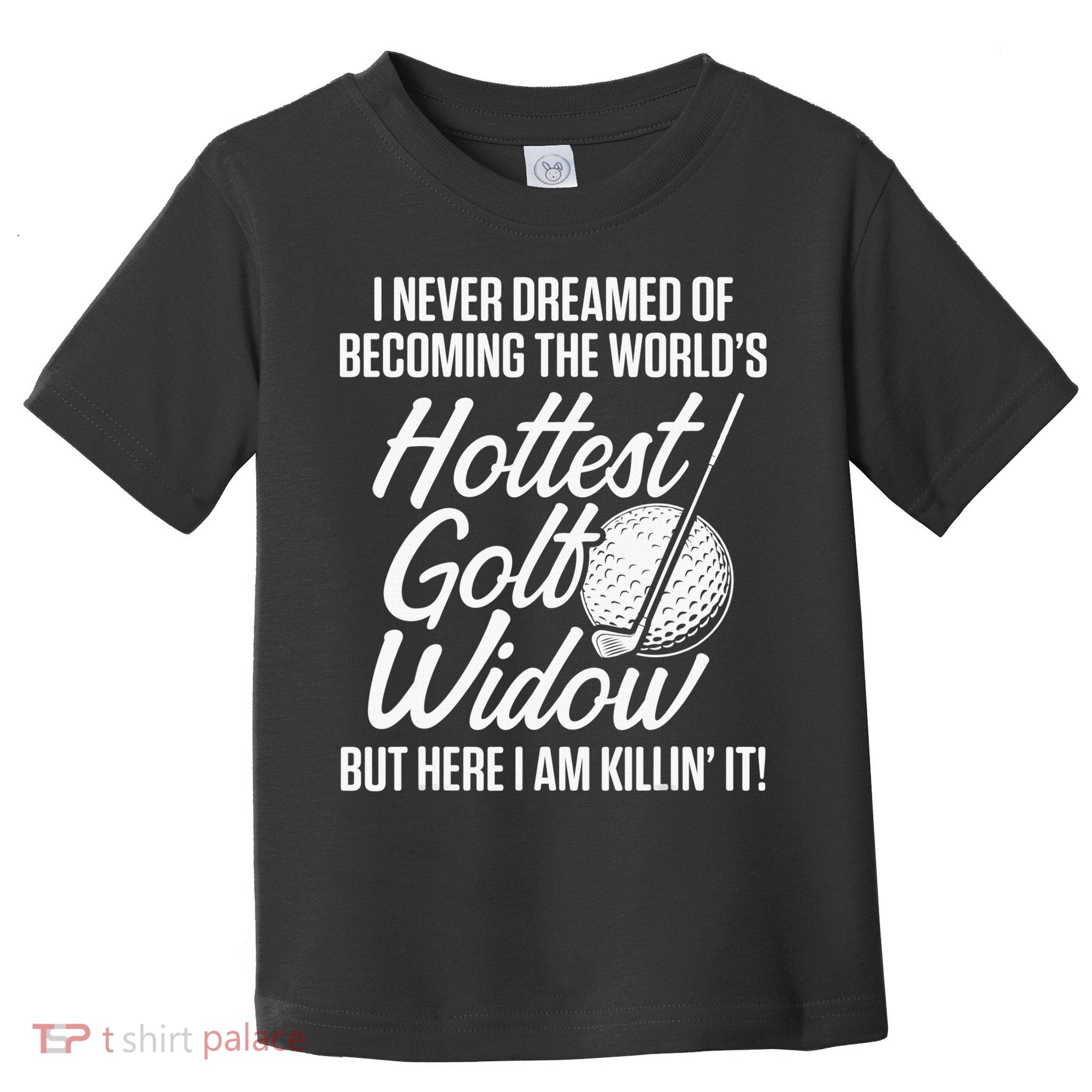 Golf Widow Wife Hottest Golfer Funny Golfing Toddler T-Shirt
