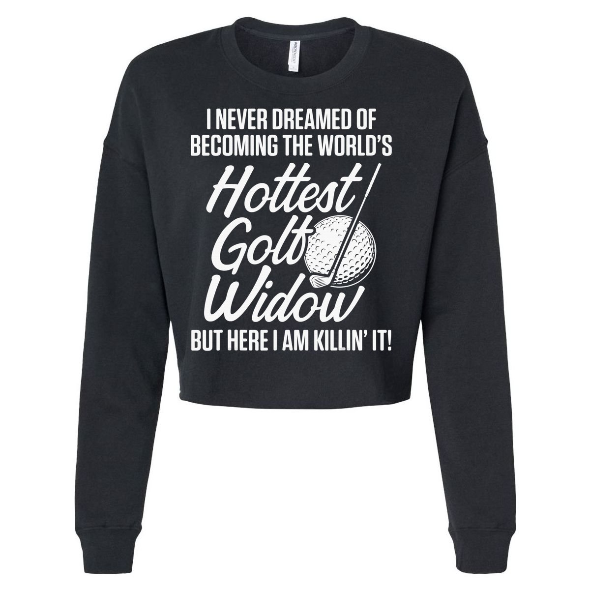 Golf Widow Wife Hottest Golfer Funny Golfing Cropped Pullover Crew