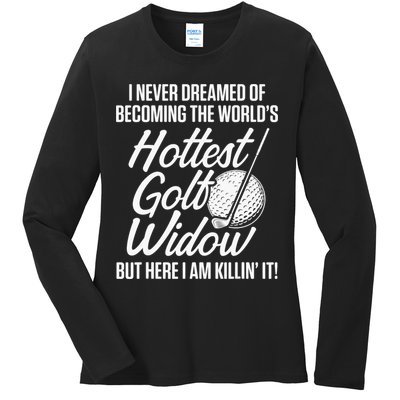 Golf Widow Wife Hottest Golfer Funny Golfing Ladies Long Sleeve Shirt