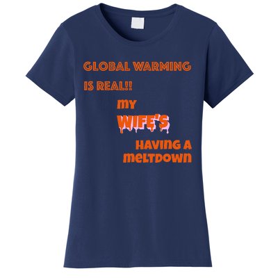 Global Warming Wife's Meltdown Women's T-Shirt