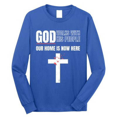 God Walks With His People Our Home Is Now Here Refugee Day Gift Long Sleeve Shirt