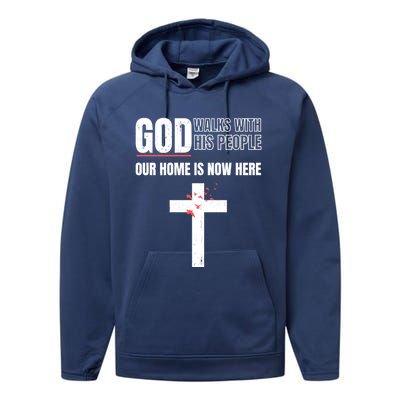 God Walks With His People Our Home Is Now Here Refugee Day Gift Performance Fleece Hoodie