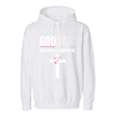 God Walks With His People Our Home Is Now Here Refugee Day Gift Garment-Dyed Fleece Hoodie